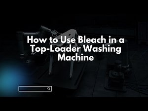 How to Use Bleach in a Top-Loader Washing Machine