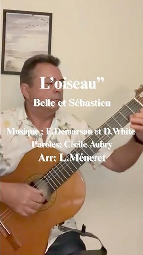 "L’oiseau” Belle et Sébastien Cécile Aubry Arr. L.Méneret