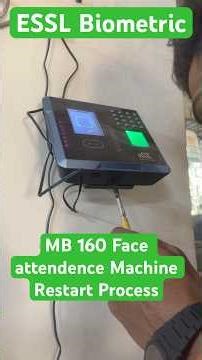 MB 160 Face attendence Machine restart process | essl biometric timeout problem