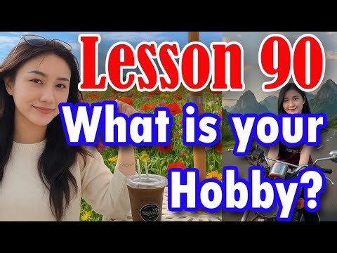 Ep143, Learn Lao Language, Lesson 90, Learn simple Lao, Study Lao, Your Hobby, We Learn Languages