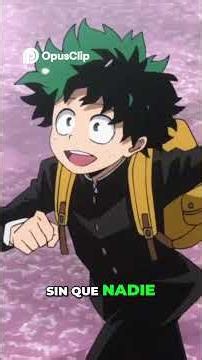 Deku La Herida Oculta Detrás de Su Sonrisa Que Nadie Vio