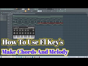 How To Use Fl Key's In FL Studio - Make Chords, Melody, ARP And Plucked In FL Studio