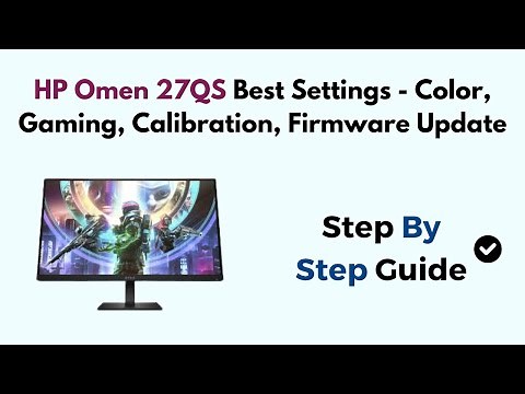 HP Omen 27QS Best Settings - Color, Gaming, Calibration, Firmware Update