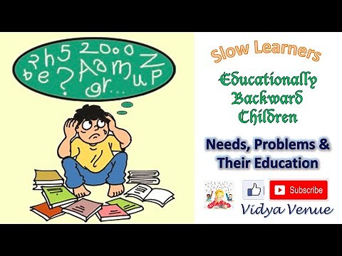 Slow Learners | Needs, Causes and Education of Slow Learners