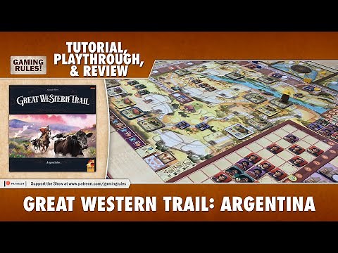 Great Western Trail: Argentina - Tutorial, Playthrough, and Review