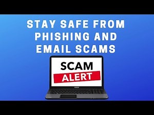 Stay Safe From Phishing and Email Scams