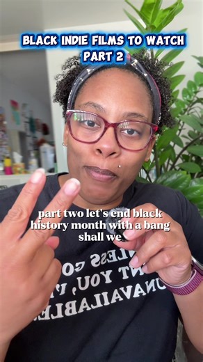 Must-Watch Black Indie Films: Part Two
