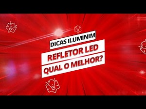 Refletor de LED Qual o Melhor? DESCUBRA AGORA!