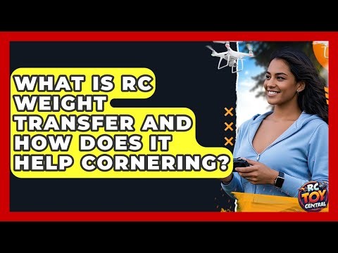 What Is RC Weight Transfer And How Does It Help Cornering? - RC Toy Central