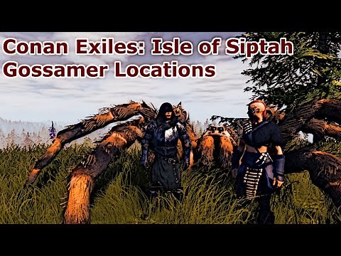Conan Exiles Isle Of Siptah Resource Guide GOSSAMER Locations 2021 - 2022 Updated