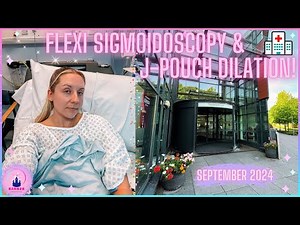 Flexi Sigmoidoscopy & J-Pouch Dilation Procedure September 2024 Hospital Stay Good Hope Hospital
