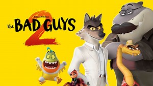 The Bad Guys 2 - Movie - Where To Watch