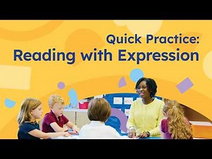 Quick Practice: Reading with Expression