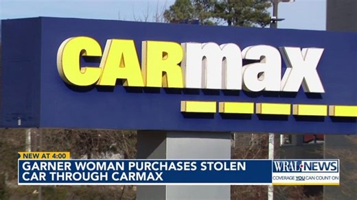 Garner woman purchases stolen car through CarMax