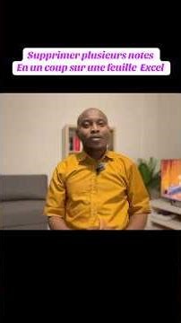 Comment supprimer toutes les notes en un coup sur Excel