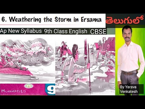 Weathering the Storm in Ersama - Unit - 6 - 9th class English - AP New Syllabus-CBSE - Supplementary