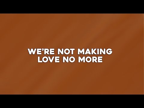 Dru Hill - We're Not Making Love No More (Lyrics)