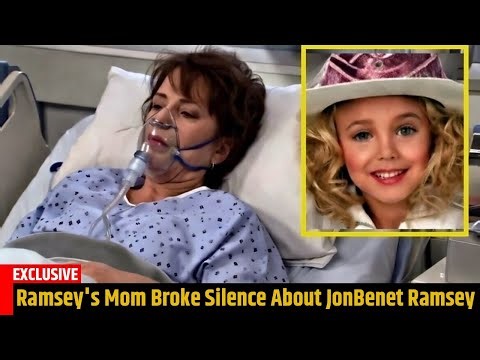 What JonBenét Ramsey’s Mom Said Before She Died Shocked Everyone
