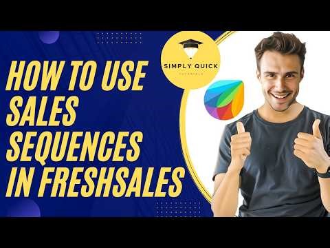 How To Use Sales Sequences In Freshsales 2026 Complete Tutorial