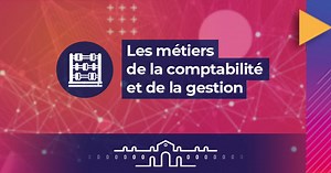 Les métiers de la comptabilité et de la gestion
