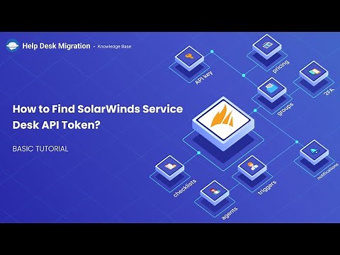 How to Find SolarWinds Service Desk API Token?