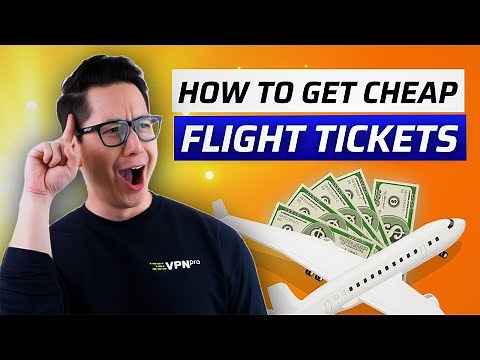 How to Get CHEAP Flight Tickets 💸 VPN For Cheap Flights 2024