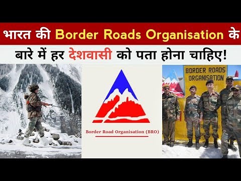 Every Indian Must Know About The Border Roads Organisation - BRO India