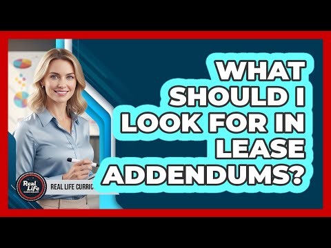 What Should I Look For In Lease Addendums?