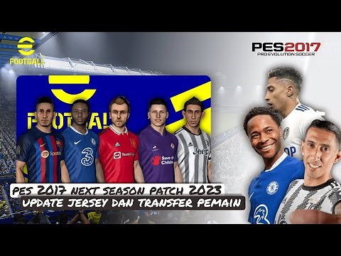 PES 2017 OPTION FILE UPDATE JULY 2022 | PES 2017 NEXT SEASON PATCH 2023