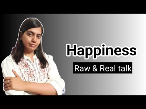 Happiness ? raw and real talks l are you happy! why you are not feeling happy ? ‪@realtalksnk‬