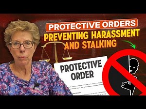 Protective Orders and Their Role In Preventing Harassment and Stalking
