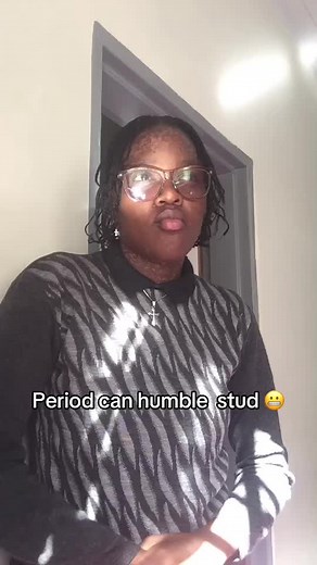 Period: The Humbling Pains of a Stud