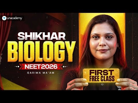 🔥 Shikhar - NEET 2026 1st Free Class Biology | Cell The Unit of Life | Garima Goel