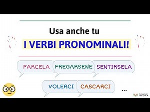 USA ANCHE TU I VERBI PRONOMINALI!