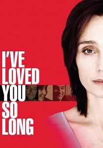 I've Loved You So Long - movie: watch streaming online