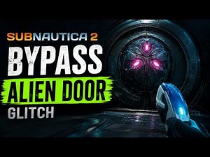 SUBNAUTICA 2: Skip Straight to the Endgame (Alien Door Glitch)