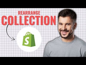 How to Rearrange a Collection List on Shopify (2025 Tutorial)