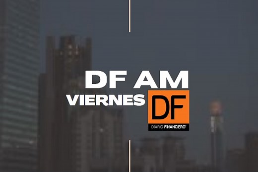 DF AM | Te contamos las 5 noticias que debes saber a esta hora | Diario Financiero