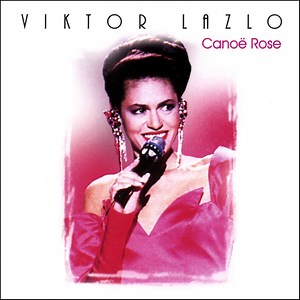Canoë Rose - Viktor Lazlo: Song Lyrics, Music Videos & Concerts