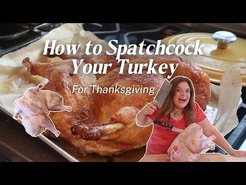 How to Spatchcock a Turkey | Step-by-Step Thanksgiving Turkey Recipe Done in 2-Hours