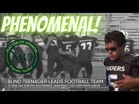 Jasen Bracy: The 15 Year Old Blind Starting Quarterback