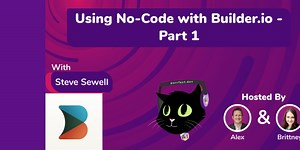 Using No-Code with Builder - Part 1