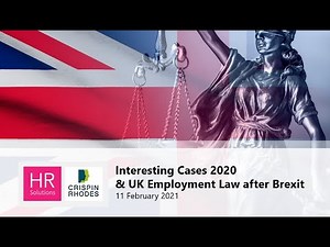 Interesting Cases 2020 and UK Employment Law After Brexit