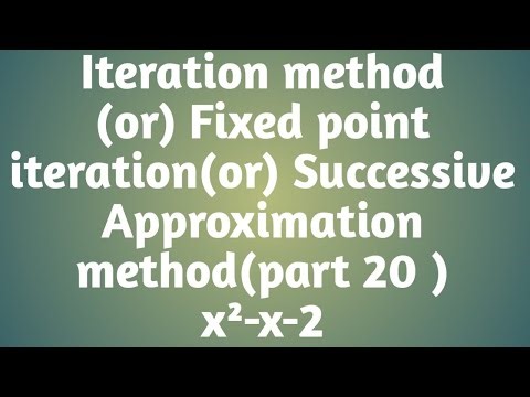 Iteration method || Fixed point iteration|| Successive Approximation method|| part 20 ||x²-x-2