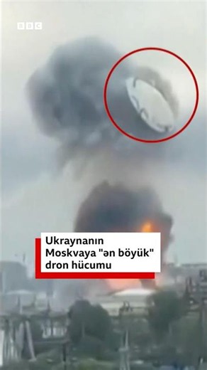 Ukraynanın Moskvaya "ən böyük" dron hücumu