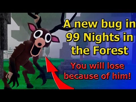 New Game Breaking Bug in 99 Nights in the Forest Roblox — You Lose Instantly!