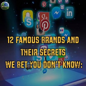 54K views · 594 reactions | 12 Famous Brands And Their Secrets We Bet You Don’t Know: | Some Amazing Facts | Facebook