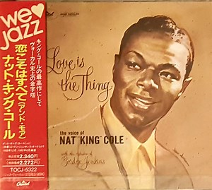 Nat "King" Cole - Love Is The Thing