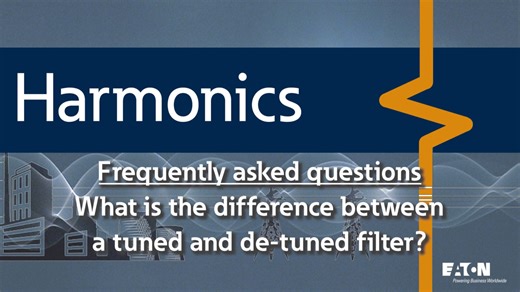 32 - What is the difference between a tuned and de-tuned filter? - Eaton videos