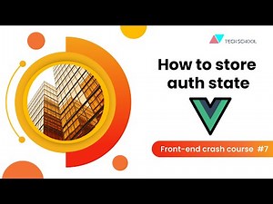 [Frontend #7] How to store auth state in Vue.JS